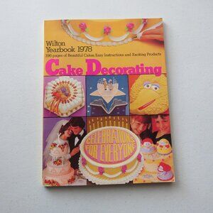 Wilton Yearbook Cake Decorating Beautiful Cakes Easy Instructions 1978